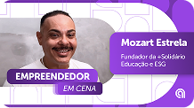 Conheça a história de Mozart Estrela da +Solidário Educação e ESG