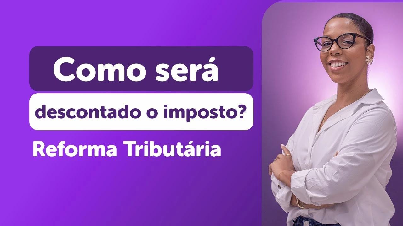Reforma Tributária: impostos, mudanças e prazos. Entenda agora
