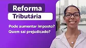 REFORMA TRIBUTÁRIA: O que muda?